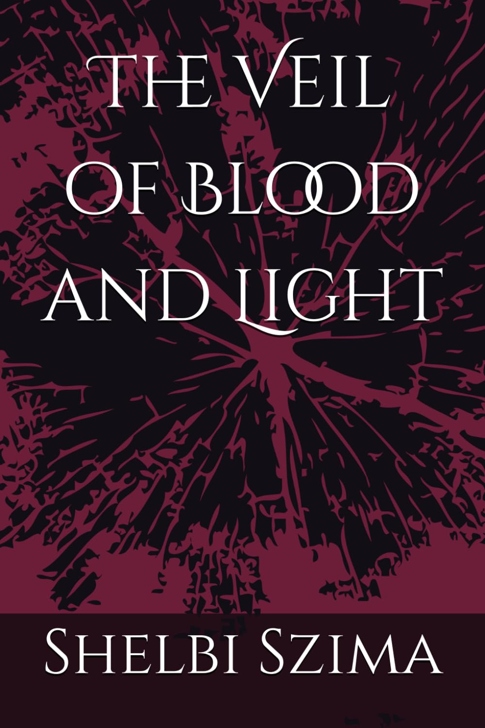 The Veil of Blood and Light